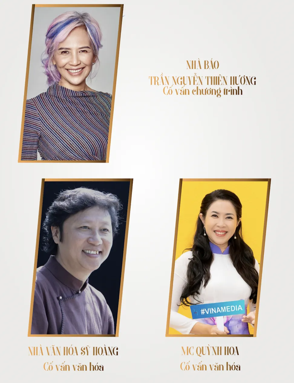 Nhà báo Trần Nguyễn Thiên Hương, nhà thiết kế Sĩ Hoàng, MC Quỳnh Hoa sẽ cố vấn nội dung chương trình