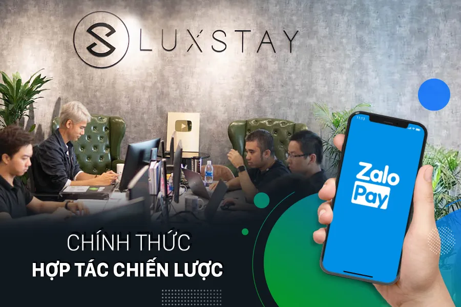 Luxstay và ZaloPay chính thức hợp tác chiến lược