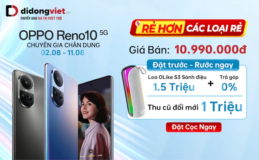 Người dùng được hoàn 1 triệu đồng khi đặt cọc OPPO Reno 10 5G tại Di Động Việt; tặng thêm 1 triệu đồng khi tham gia thu cũ đổi mới và nhận ngay loa OLike S3 sành điệu trị giá 1,5 triệu đồng