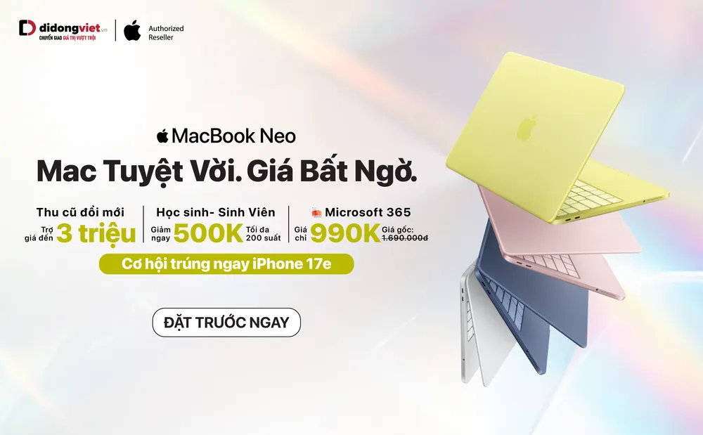 MacBook Neo đang được ưu đãi tại Di Động Việt