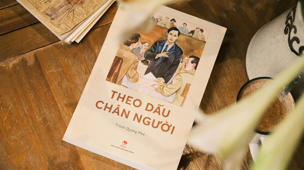 Truyện ký “Theo dấu chân Người”: Nhiều tư liệu quý về hành trình bôn ba của Bác