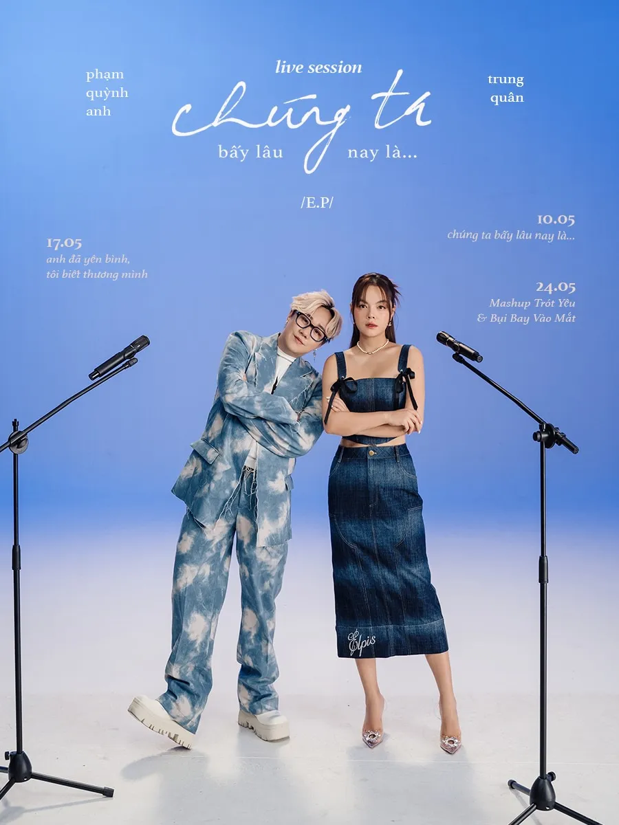 Phạm Quỳnh Anh kết hợp Trung Quân trong live session EP "Chúng ta bấy lâu nay là…"