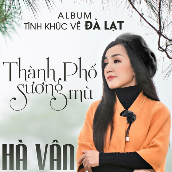 Hà Vân tái xuất với album về Đà Lạt sau 2 năm 'ở ẩn' ảnh 1