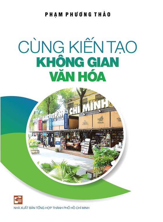 Ra mắt sách "Cùng kiến tạo không gian văn hóa" ảnh 1 Ra mắt sách "Cùng kiến tạo không gian văn hóa" ảnh 1