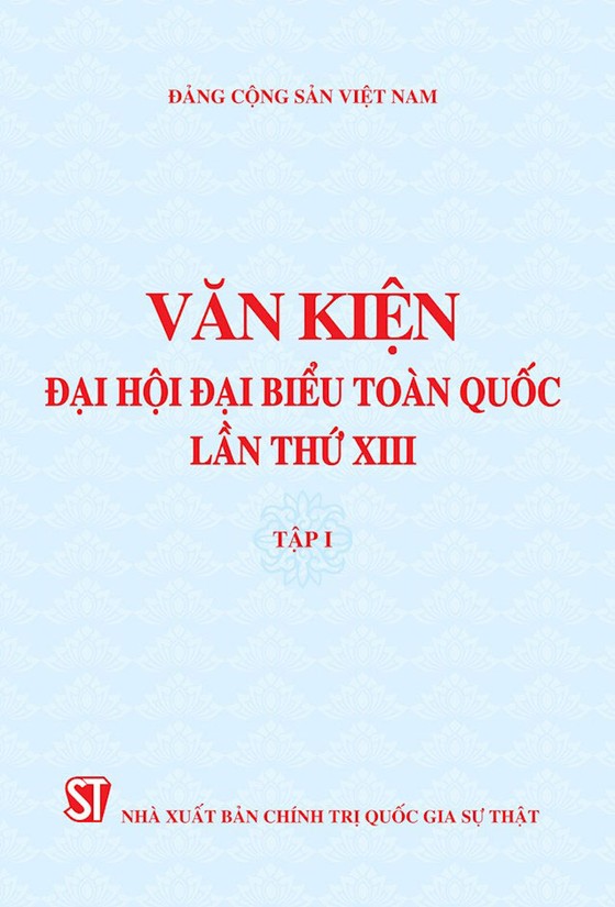 Ra mắt bộ sách Văn kiện Đại hội đại biểu toàn quốc lần thứ XIII ảnh 1 Ra mắt bộ sách Văn kiện Đại hội đại biểu toàn quốc lần thứ XIII ảnh 1