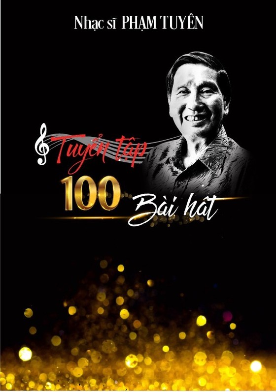 Nhạc sĩ Phạm Tuyên và 100 ca khúc đi cùng năm tháng ảnh 1 Nhạc sĩ Phạm Tuyên và 100 ca khúc đi cùng năm tháng ảnh 1