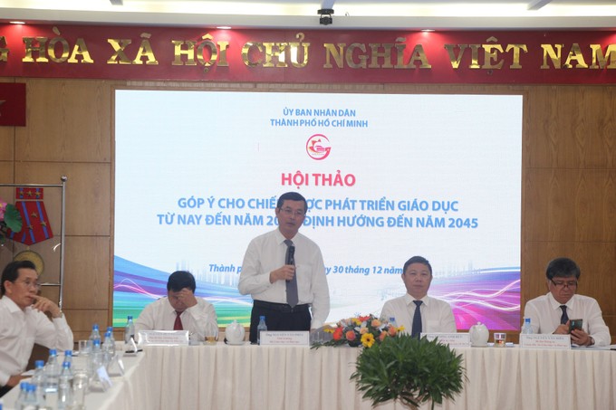 Thứ trưởng Bộ GD-ĐT Nguyễn Văn Phúc: TPHCM là địa phương đầu tiên trên cả nước xây dựng chiến lược phát triển giáo dục từ nay đến năm 2030, định hướng đến năm 2045